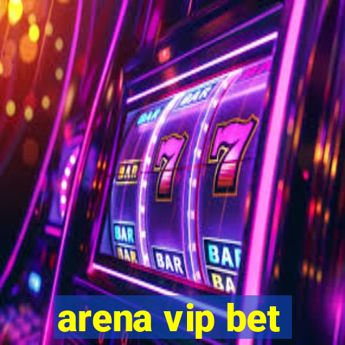 arena vip bet